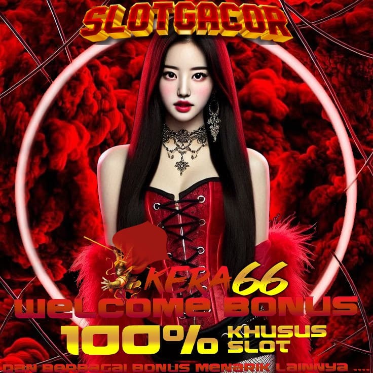KERA66 | SITUS SLOT GACOR TERBAIK LINK SLOT88 TERPERCAYA GAMPANG MENANG HARI INI 